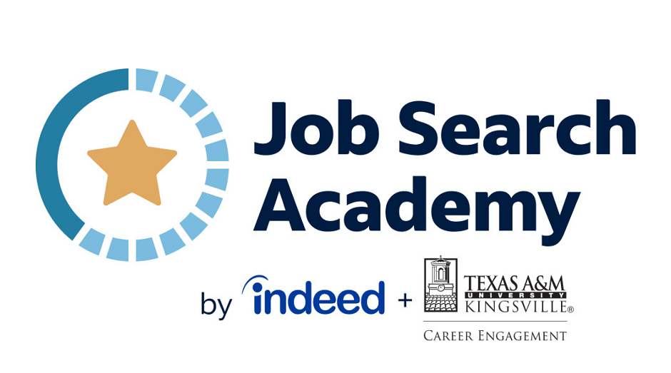 Job Search Academy by Indeed a partnership with Texas A&M-Kingsville Career Engagement, free for alumni